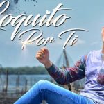 El cantante Tiko Durán estrena loquito por ti