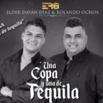 Descargar una copa y una de tequila - Elder Díaz y Rolando Ochoa