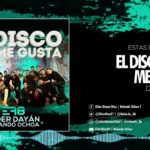 Las canciones que trae El disco que me gusta nuevo álbum de Elder Dayan y Rolando Ochoa