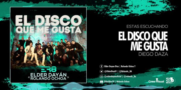 Las canciones que trae «El disco que me gusta» nuevo álbum de Elder Dayan y Rolando Ochoa