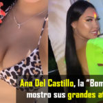 Ana del Castillo "la bomba sexy" mostró sus grandes atributos