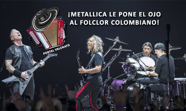 Metallica interpreta 'El Higuerón', reconocido vallenato colombiano