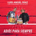 Luis Ángel y Luis Guillermo dicen "Adiós Para Siempre"