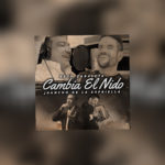 Beto Zabaleta y Juancho De La Espriella presentan "Cambia El Nido" 2020